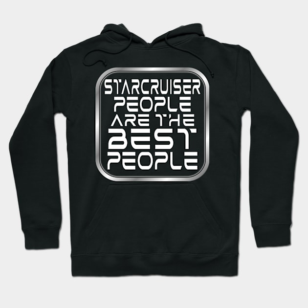 Starcruiser People are the BEST People - Light Text Hoodie by Starship Aurora